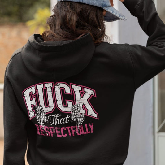 Fuck that Respectfully Black Oversized Hoodie