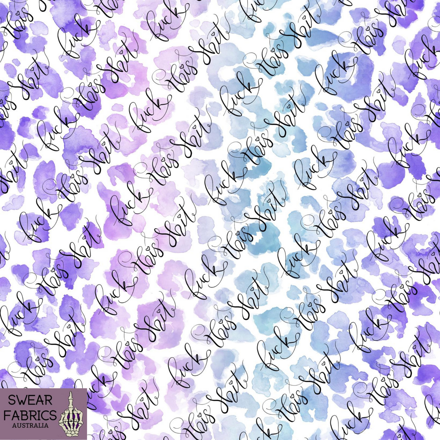 F**k this S**t Purple Water Colour Fabric