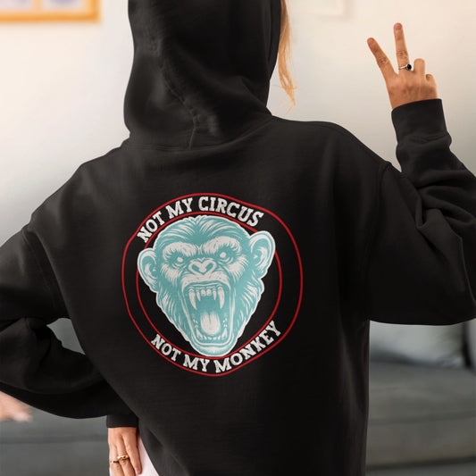 Not my Circus, Not my Monkeys Oversized Hoodie