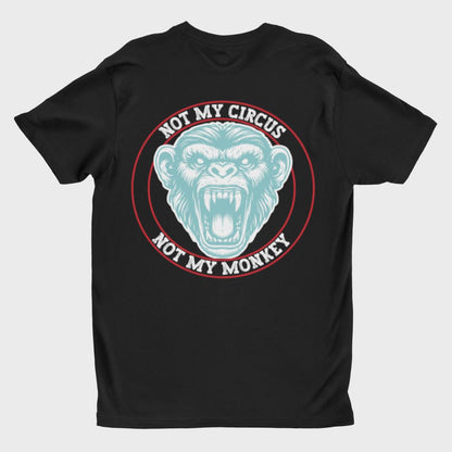 Not My Circus, Not My Monkey Oversized Tshirt