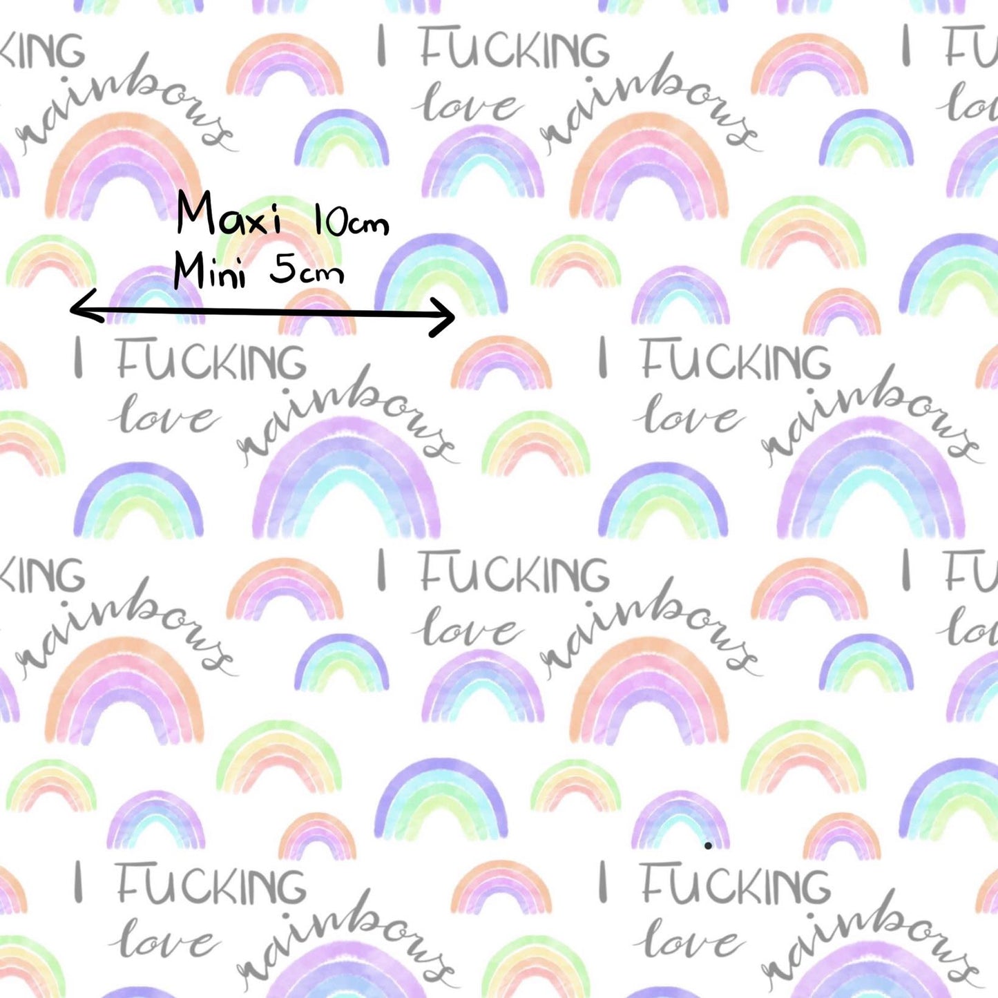 I fu**ing love Rainbows Fabric